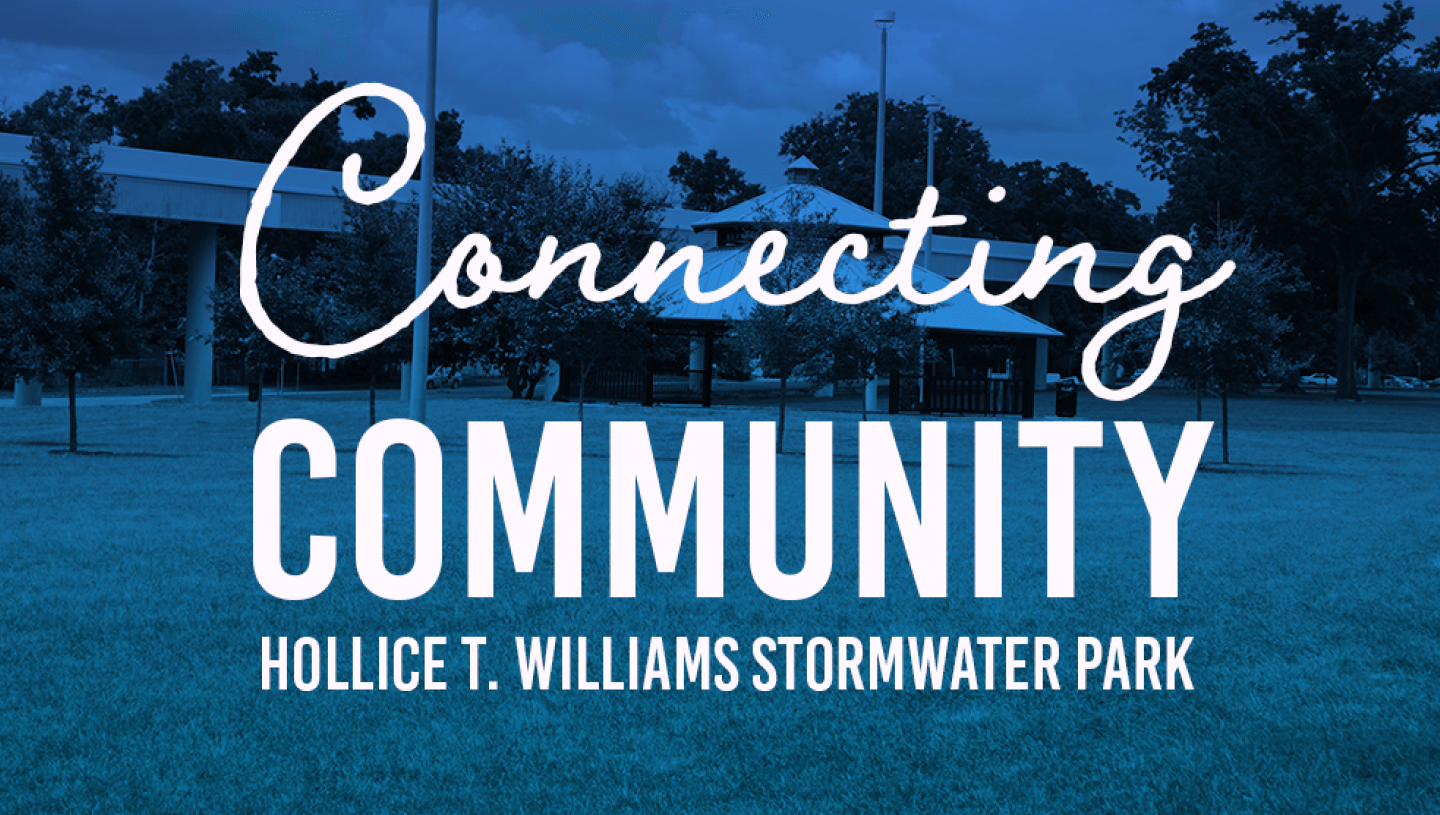 Connecting Community: Hollice T. Williams Stormwater Park